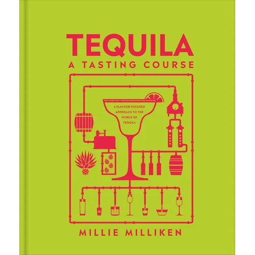 Tequila: A Tasting Course - Hardcover