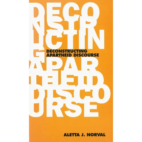 The Deconstructing Apartheid Discourse - Paperback