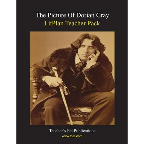 Litplan Teacher Pack: The Picture of Dorian Gray - Paperback