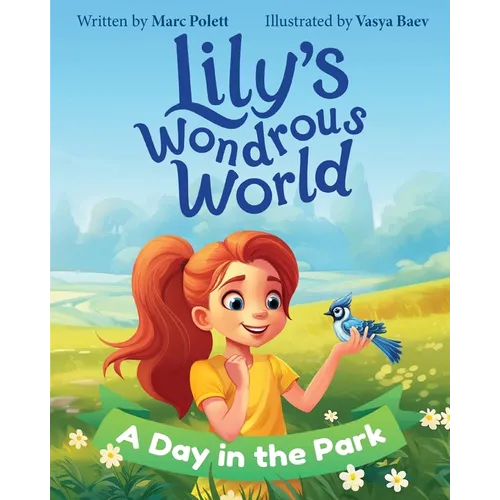 Lily's Wondrous World: A Day in the Park - Paperback