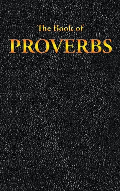 Proverbs: The Book of - Hardcover