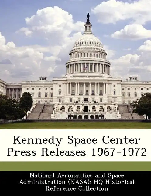 Kennedy Space Center Press Releases 1967-1972 - Paperback