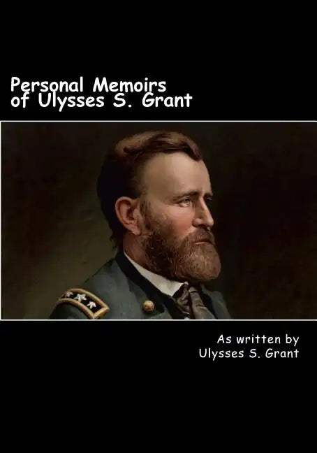 Personal Memoirs of Ulysses S. Grant - Paperback