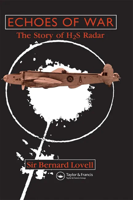 Echoes of War: The Story of H2S Radar - Paperback