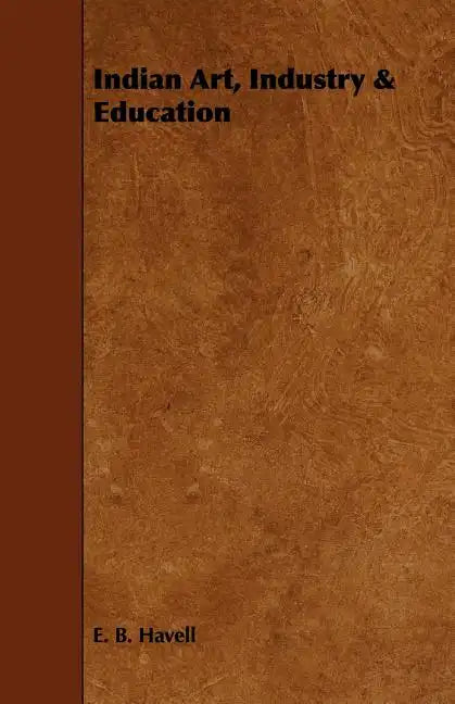 Indian Art, Industry & Education - Paperback