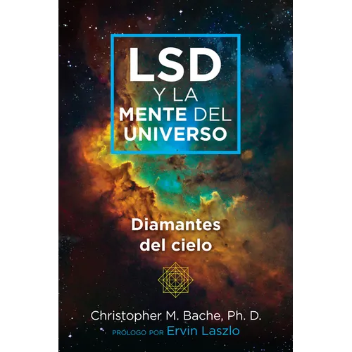 LSD Y La Mente del Universo: Diamantes del Cielo - Paperback