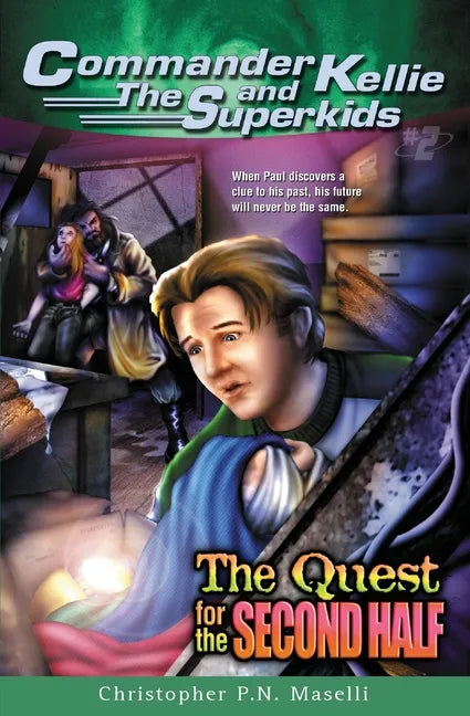 (Commander Kellie and the Superkids' Adventure #2) the Quest for the Second Half - Paperback