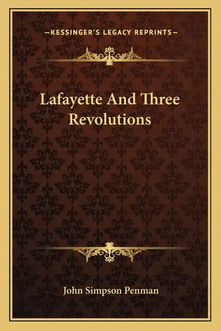 Lafayette And Three Revolutions - Paperback