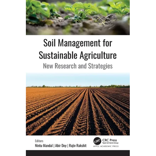 Soil Management for Sustainable Agriculture: New Research and Strategies - Paperback