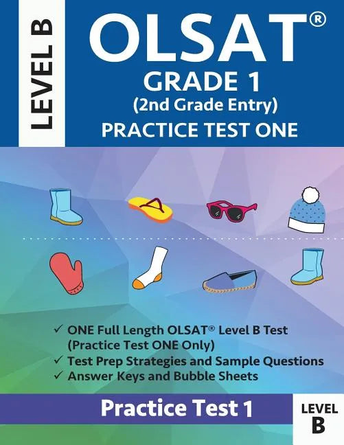 Olsat Grade 1 (2nd Grade Entry) Level B: Practice Test One Gifted and Talented Prep Grade 1 for Otis Lennon School Ability Test - Paperback