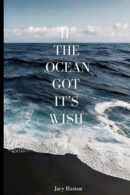 If the Ocean got it's wish - Paperback