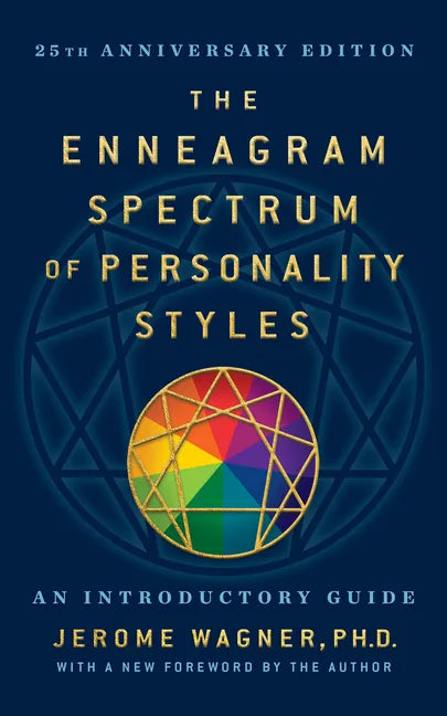 The Enneagram Spectrum of Personality Styles 2E: 25th Anniversary Edition with a New Foreword by the Author - Paperback