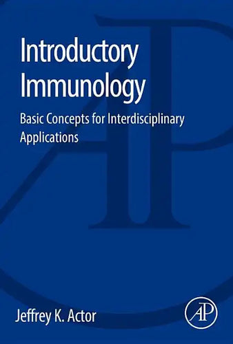 Introductory Immunology: Basic Concepts for Interdisciplinary Applications - Paperback