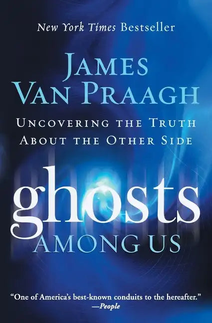 Ghosts Among Us: Uncovering the Truth about the Other Side - Paperback