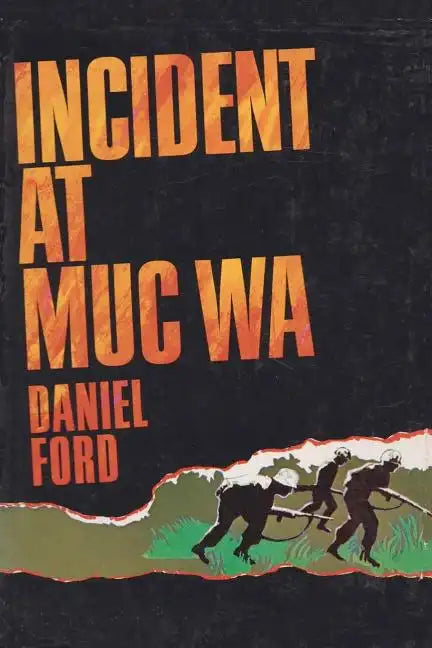 Incident at Muc Wa: A Story of the Vietnam War - Paperback