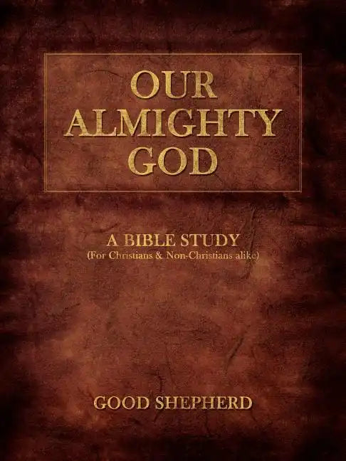 Our Almighty God: A Bible Study - Paperback