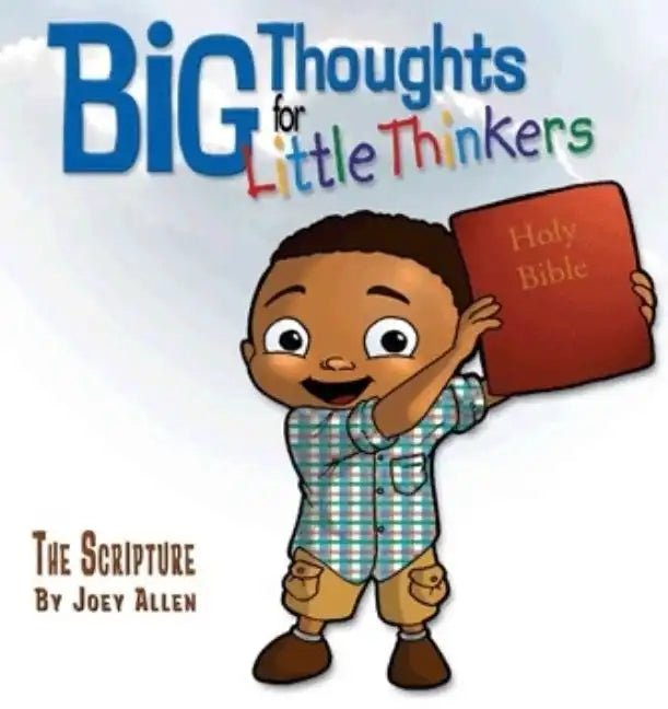 Big Thoughts for Little Thinkers: The Scripture - Hardcover