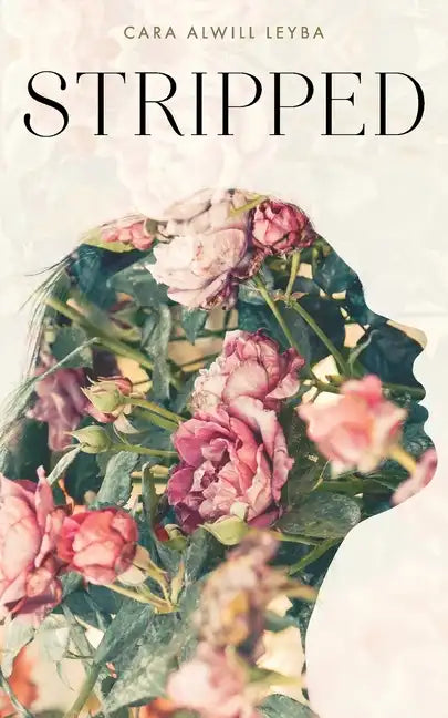 Stripped: A Collection of Inspired Writings for the Evolving Woman - Paperback