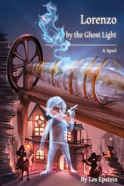 Lorenzo by the Ghost Light: A Spiel - Paperback