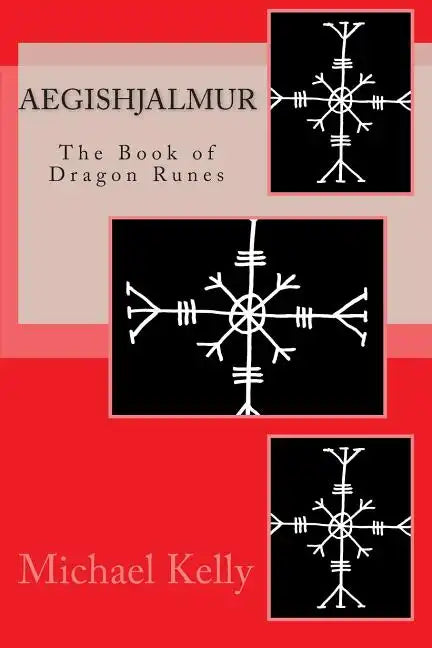 Aegishjalmur: The Book of Dragon Runes - Paperback