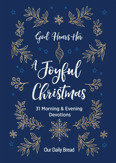 God Hears Her, a Joyful Christmas: 31 Morning and Evening Devotions (a Daily Advent Devotional for Women with 2 Readings Per Day) - Paperback