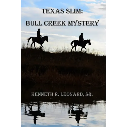 Texas Slim: Bull Creek Mystery - Paperback