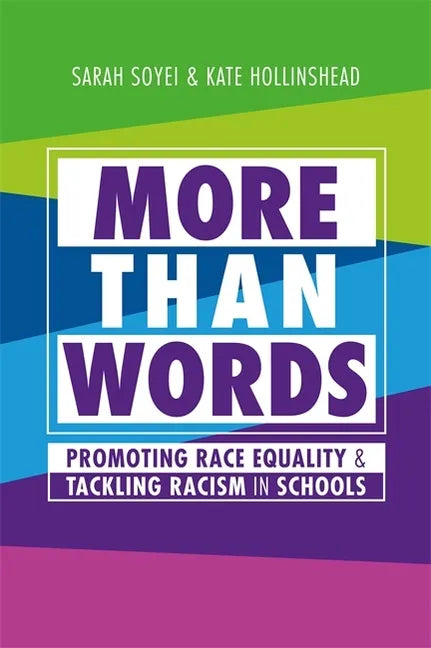 More Than Words: Promoting Race Equality and Tackling Racism in Schools - Paperback