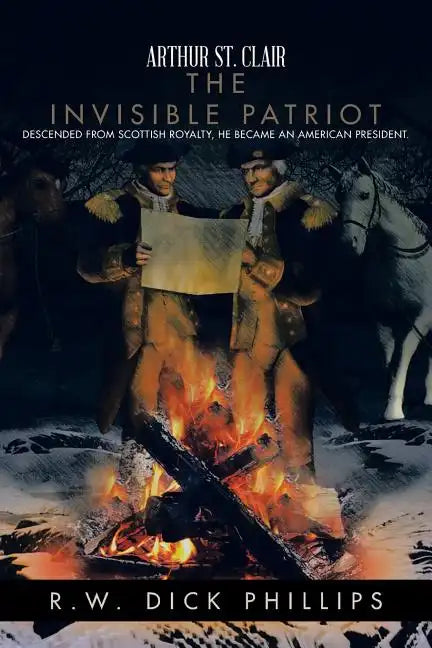 Arthur St. Clair: The Invisible Patriot - Paperback
