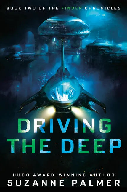 Driving the Deep - Hardcover