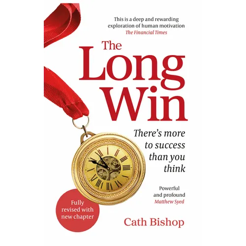 The Long Win - 2nd Edition: There's More to Success Than You Think - Paperback