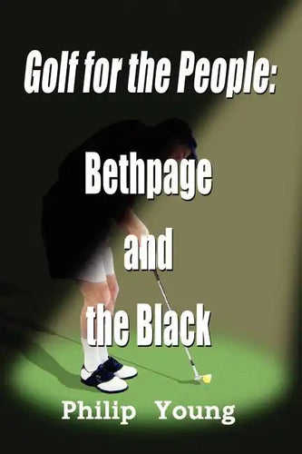 Golf for the People: Bethpage and the Black - Paperback