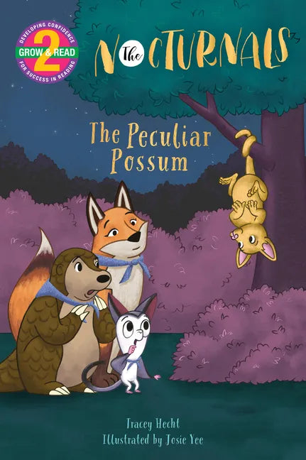 The Peculiar Possum: The Nocturnals Grow & Read Early Reader, Level 2 - Hardcover