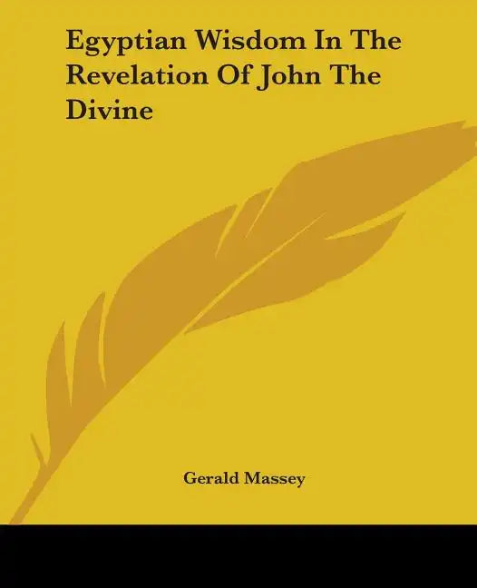Egyptian Wisdom In The Revelation Of John The Divine - Paperback