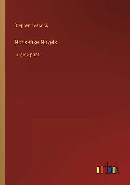 Nonsense Novels: in large print - Paperback
