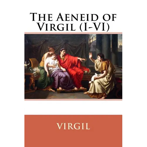 The Aeneid of Virgil (I-VI) Virgil - Paperback