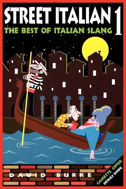 Street Italian 1: The Best of Italian Slang - Paperback