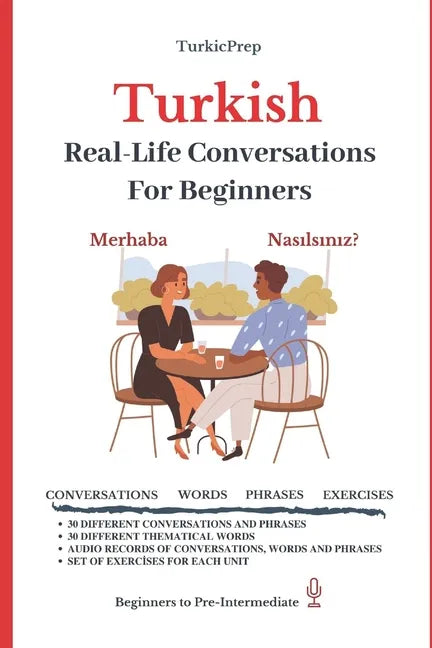 Turkish: Real-Life Conversation for Beginners - Paperback