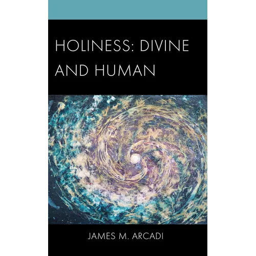 Holiness: Divine and Human - Hardcover