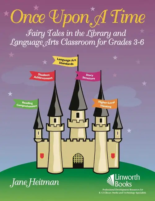 Once Upon a Time: Fairy Tales in the Library and Language Arts Classroom for Grades 3-6 - Paperback