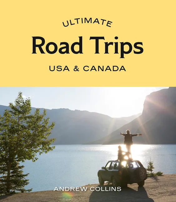 Ultimate Road Trips: USA & Canada - Paperback