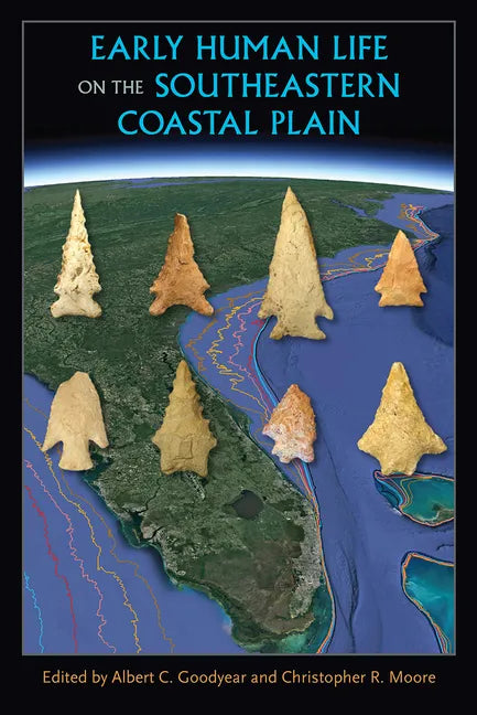 Early Human Life on the Southeastern Coastal Plain - Paperback