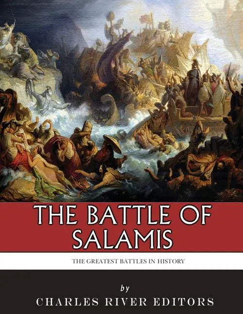 The Greatest Battles in History: The Battle of Salamis - Paperback