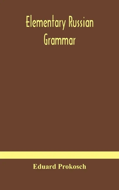 Elementary Russian grammar - Hardcover