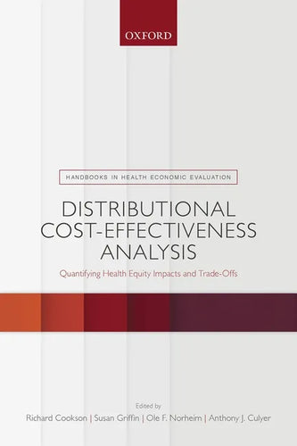Distributional Cost-Effectiveness Analysis: Quantifying Health Equity Impacts and Trade-Offs - Paperback