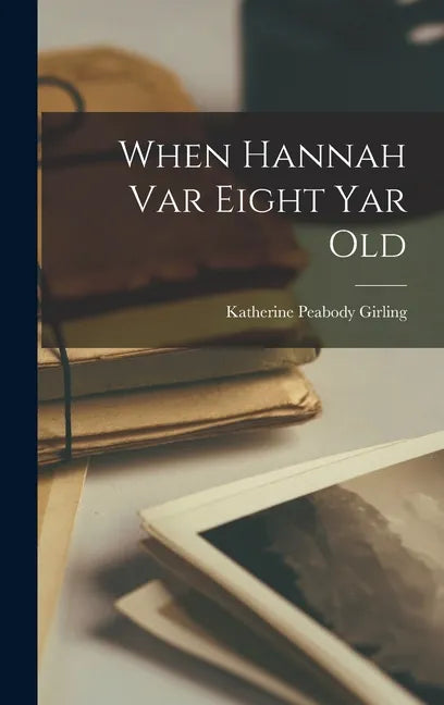 When Hannah var Eight yar Old - Hardcover
