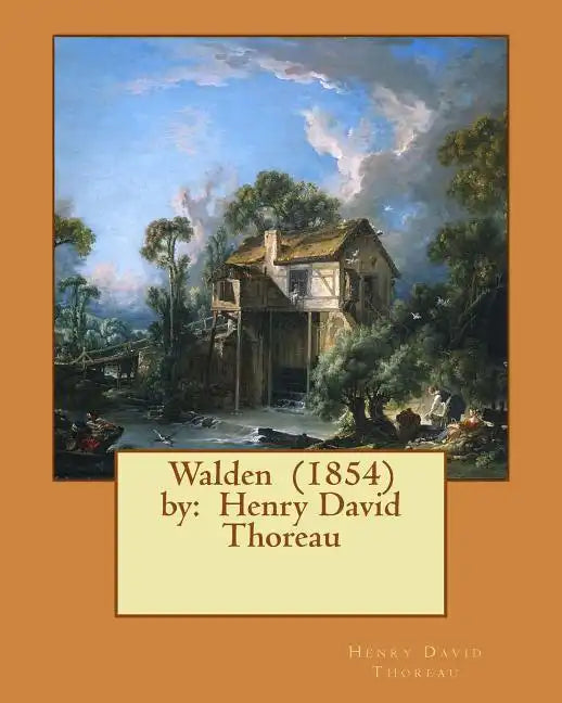 Walden (1854) by: Henry David Thoreau - Paperback