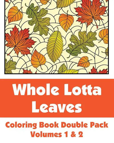 Whole Lotta Leaves Coloring Book Double Pack (Volumes 1 & 2) - Paperback