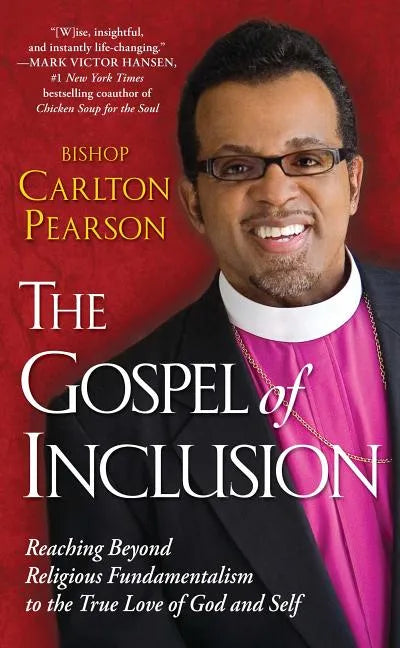 Gospel of Inclusion: Reaching Beyond Religious Fundamentalism to the True Love of God and Self - Paperback