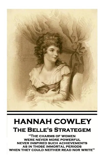 Hannah Cowley - The Belle's Strategem - Paperback
