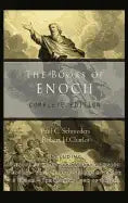 The Books of Enoch: Complete edition: Including (1) The Ethiopian Book of Enoch, (2) The Slavonic Secrets and (3) The Hebrew Book of Enoch - Hardcover